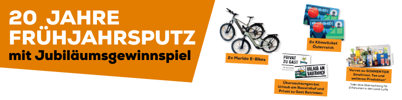 20 Jahre Fruehjahrsputz mit Jubil&auml;umsgewinnspiel; Abbildungen der Preise (2x Merida E-Bikes, 2x Klimaticket &Ouml;sterreich, &Uuml;bernachtungen bei Urlaub am Bauernhof und Privat zu Gast Betrieben, Vorrat an SONNENTOR Produkten)