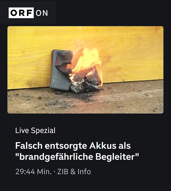 Vorschaubild f&uuml;r den ORF-Beitrag mit einem brennenden Smartphone; Text: Falsch entsorgte Akkus als "brandgef&auml;hrliche Begleiter"